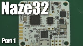 Naze32 multirotor flight controller part 1 [upl. by Iel]