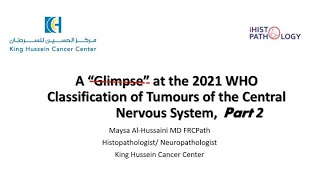 2021 WHO Classification of Tumours of the Central Nervous System Part 2  Prof Maysa Al Hussaini [upl. by Danica159]