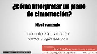 Cómo interpretar plano de cimentación nivel avanzado  Parte I [upl. by Chelsae]