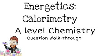 Energetics 1  A level Chemistry [upl. by Neersin]