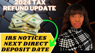 2024 TAX REFUND UPDATEREFUNDS APPROVEDIRS NOTICES and NEXT IRS DEPOSIT DATE [upl. by Gilchrist]