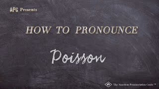 How to Pronounce Poisson Real Life Examples [upl. by Knowle]