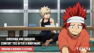 Kirishima and Bakugou Comfort You After A Nightmare  Kirishima amp Bakugou x Listener SleepAid [upl. by Schilt]