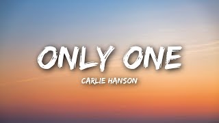 Carlie Hanson  Only One Lyrics  Lyrics Video [upl. by Liagabba657]