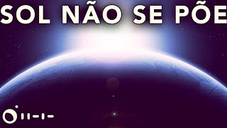 o lugar onde o SOL NUNCA SE PÕE [upl. by Aural]