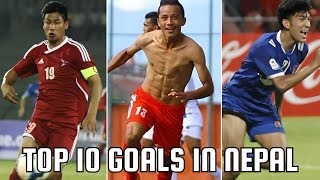 Top 10 Goals in Nepal Football History [upl. by Bidle766]