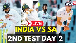 IND Vs SA 2nd Test LIVE  India Vs SA Day 2 Live Updates  India Vs SA Cricket Match LIVE  N18L [upl. by Ichabod]