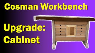 Cosman Workbench Upgrade  Underbench Cabinet [upl. by Amirak]