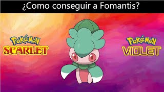 Como conseguir a Fomantis en Pokemon Escarlata y Purpura [upl. by Moreville]