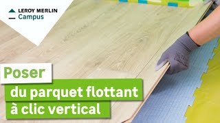 Comment poser du parquet flottant à clic vertical seul 1 personne  Leroy Merlin [upl. by Colson]