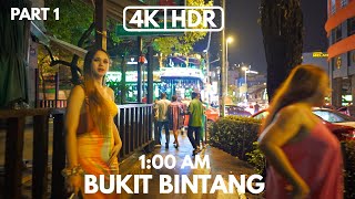 【4KHDR】PART 1  BUKIT BINTANG  KUALA LUMPUR NIGHT LIFE  100 AM  NIGHT WALK [upl. by Snehpets]