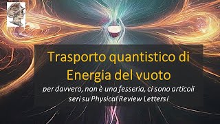 TeleTrasporto quantistico di Energia del vuoto Gli articoli su Physical Review Letters p 2 [upl. by Andras630]