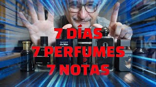 7 DÍAS 7 PERFUMES 7 NOTAS OLFATIVAS [upl. by Rutger]