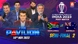 The Pavilion  SOUTH AFRICA vs AUSTRALIA  SemiFinal PostMatch Expert Analysis  16 Nov 2023 [upl. by Lara]