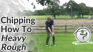 Chipping  Difficult Golf Lies  How to Chip from the Rough [upl. by Millham]