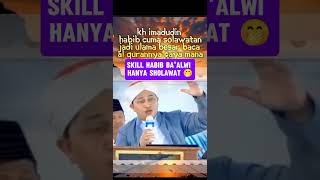 SKILL HABIB HANYA MAJELIS SHOLAWAT 🤭 [upl. by Gastineau219]