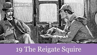 19 The Reigate Squire from The Memoirs of Sherlock Holmes 1894 Audiobook [upl. by Annabel679]