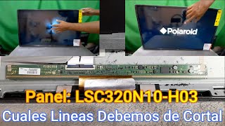 👉Tutorial de Cuales Líneas Debemos Cortal en TV POLAROID Panel LSC320AN10H03 Reparación paso a paso [upl. by Esor370]