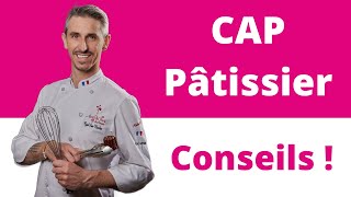 10 conseils indispensables pour passer son CAP Pâtissier [upl. by Devehcoy511]