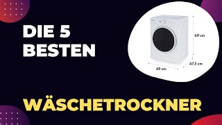 Die 5 Besten Wäschetrockner 2024  Top 5 Wäschetrockner Modelle Vergleich [upl. by Joelynn]