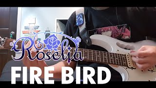 Roselia  FIRE BIRD BandoriBanG Dream Guitar Cover [upl. by Alvie]