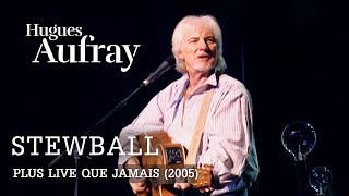 Hugues Aufray  Stewball Live officiel « Plus live que jamais » Paris 2005 [upl. by Enorel]