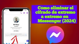 Cómo eliminar el cifrado de extremo a extremo en Messenger 2024 [upl. by Odnumde]