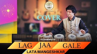 LAG JAA GALE  A TRIBUTE TO LATA MANGESHKAR TABLAMAN  CHANDRAJITH [upl. by Jumbala]