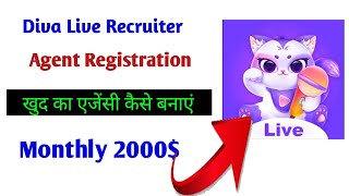 Diva Live Recruiter Agency Registation Process How To Become Agent Diva Live [upl. by Ylloj]