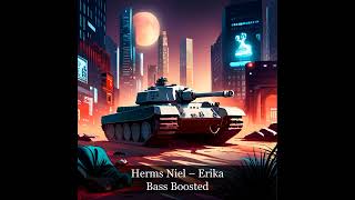 Herms Niel  Erika Bass Boosted [upl. by Ahsenav792]