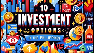 10 Investment Options In Philippines [upl. by Ybeloc]