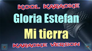 Gloria Estefan  Mi tierra karaoke version VT [upl. by Adli]