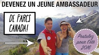 Devenez un jeune ambassadeur de Parcs Canada  Postulez pour lété 2016 [upl. by Candice754]