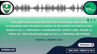 32  The addition of bortezomib to rituximab cytarabine and dexa in RR mantle cell lymphoma [upl. by Bostow]