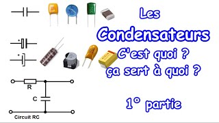 EP 04  Les condensateurs  1° partie [upl. by Svoboda]