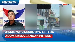 Aiman Witjaksono Waspada Aroma Kecurangan Pilpres [upl. by Akienom]