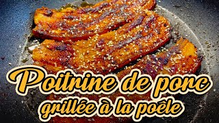 Poitrine de porc grillée à la poêle  Fait maison  Recettes simples  Recettes Cuisines Chinoises [upl. by Ttenna]