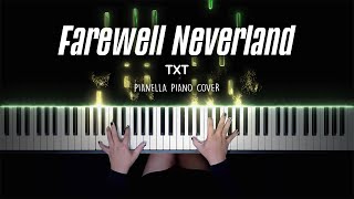 TXT  Farewell Neverland  Piano Cover by Pianella Piano [upl. by Zsa Zsa]