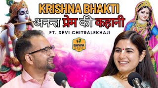 Part 1  KRISHNA BHAKTI  अनन्त प्रेम की कहानी Ft Devi Chitralekhaji on BawaCasst [upl. by Smaj]