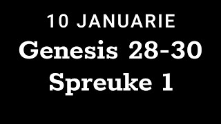 10 10 Januarie  Genesis 28 30 Spreuke 1 [upl. by Hyrup]