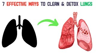 7 Effective Ways to Clean amp Detox Your Lungs for Better Respiratory Health [upl. by Ahsenac586]