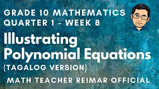 ILLUSTRATING POLYNOMIAL EQUATIONS  MATHEMATICS 10  MELCS Q1 – W8  TEACHER REIMAR [upl. by Lenahc]