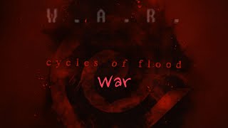 Cycles of Flood WAR bonus track Official Lyric Video [upl. by Ricketts]