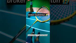 Yonex Arcsaber 71 Light Gold Strung Broken 💔 foryou badminton [upl. by Ardaid]