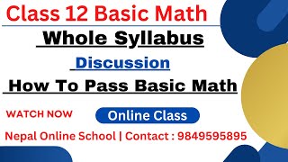 Class 12 Basic Math  Whole Syllabus discussion  How to Pass Basic Math [upl. by Kloman]