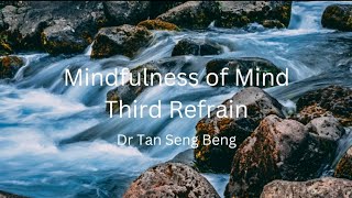 Mindfulness of Mind  Internalization Version  Third Refrain  Dr Tan Seng Beng [upl. by Ardua]