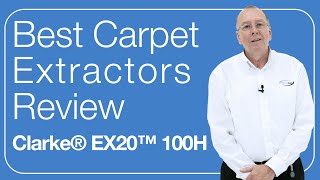 Best Commercial Carpet Extractors of 2022 Clarke® EX20™ 100H [upl. by Steddman512]