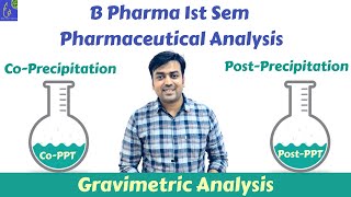 B Pharma 1st  Pharmaceutical Analysis  CoPrecipitation amp PostPrecipitation  Gravimetry Analysis [upl. by Harte977]