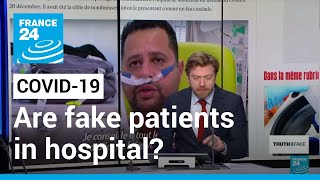 Are fake patients in hospital with Covid19 • FRANCE 24 English • FRANCE 24 English [upl. by Sethrida172]