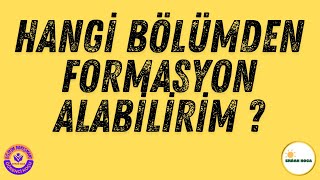 HANGİ BÖLÜMDEN FORMASYON ALABİLİRİM KİMLER FORMASYON ALABİLİR [upl. by Reinold]